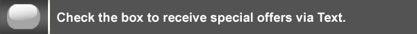 Subscribe to receive special offers via SMS messaging